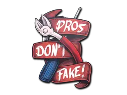 Sticker | Pros Don't Fake Sticker | Pros Don't Fake
