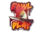 Sticker | Fowl Play