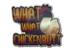 Sticker | What What