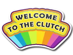 Sticker | Welcome to the Clutch