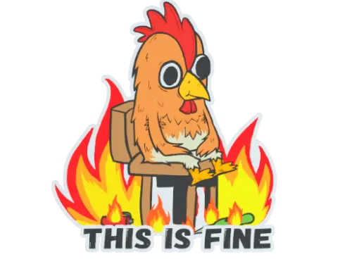 Sticker | This Is Fine (Chicken) Sticker | This Is Fine (Chicken)