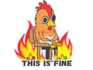 Sticker | This Is Fine (Chicken)