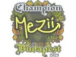 Sticker | mezii (Champion) | Budapest 2025